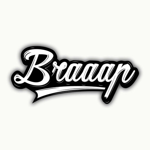 100 Kmph Braaap Sticker